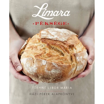Limara Péksége: Házi pékek alapkönyv
